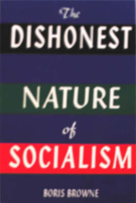 The Dishonest Nature of Socialism (Paperback)