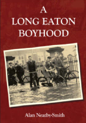 A Long Eaton Boyhood (Paperback)