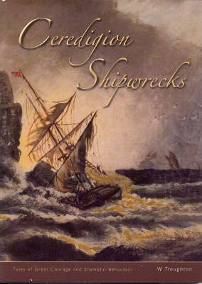 Shipwrecks of Ceredigion (Paperback)