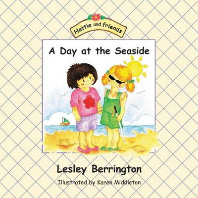 A Day at the Seaside - Hattie and Friends S. (Paperback)