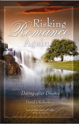 Risking Romance... Again: Dating After Divorce (Paperback)