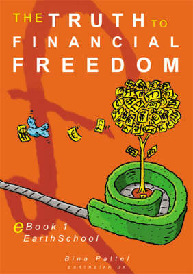 The Truth to Financial Freedom: Earthschool (Paperback)