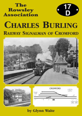Charles Burling, Railway Signalman of Cromford (Paperback)