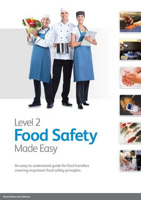 Level 2 Food Safety Made Easy: An Easy to Understand Guide for Food Handlers Covering Important Food Safety Principles (Paperback)