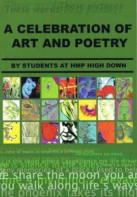 A Clebration of Art and Poetry: By Students at HMP HighDown (Paperback)