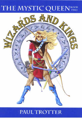 The Mystic Queen: Bk. 2: Wizards and Kings (Paperback)
