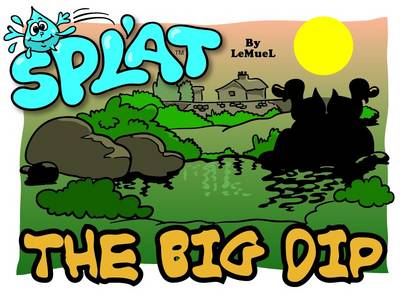 Splat: The Big Dip (Paperback)