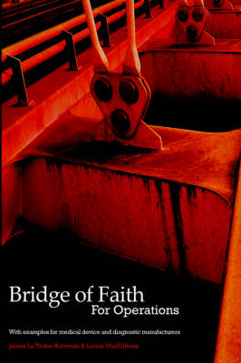 The B.O.F. Concept: Make a Difference to Healthcare Manufacturing Operations - Bridge of Faith S. (Paperback)