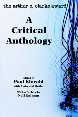 The Arthur C. Clarke Award: A Critical Anthology (Paperback)