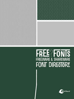 Free?Fonts: Freeware and Shareware Font Directory (Paperback)