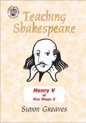 "Henry V": At Key Stage 2 - Teaching Shakespeare S. v. 12 (Spiral bound)