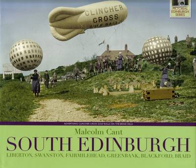 South Edinburgh: Liberton, Swanston, Fairmilehead, Greenbank, Blackford, Braid - Pictorial Edinburgh (Hardback)