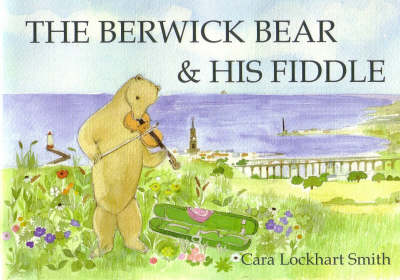The Berwick Bear and His Fiddle (Paperback)