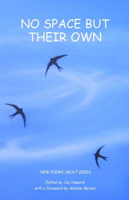 No Space But Their Own: Poems About Birds (Paperback)