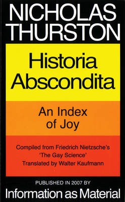 Nicholas Thurston: Historia Abscondita - An Index of Joy