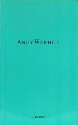 Andy Warhol: 1948 - 1960 (Paperback)
