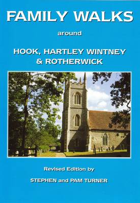 Family Walks Around Hook, Hartley Wintney and Rotherwick - Family Walks S. (Paperback)