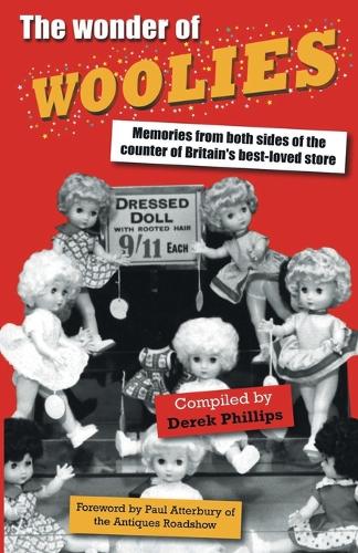 The Wonder of Woolies: Memories from Both Sides of the Counter of Britain's Best-loved Store (Paperback)