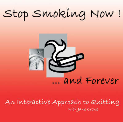 Stop Smoking Now - and Forever!: An Interactive Approach to Quitting (CD-Audio)