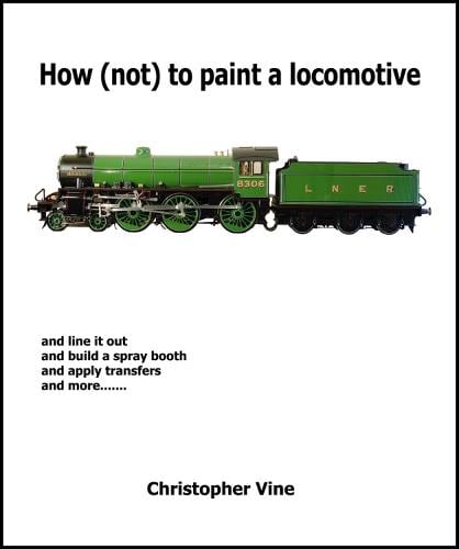 How (not) to Paint a Locomotive (Hardback)