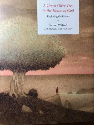A Green Olive Tree in the House of God: Exploring the Pslams (Paperback)