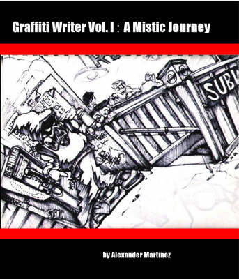 A Mistic Journey - Graffiti Writer S. v. 1 (Paperback)