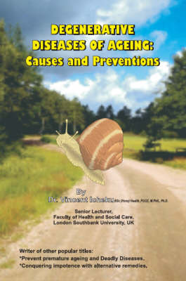 Degenerative Diseases of Ageing: Causes and Preventions (Paperback)
