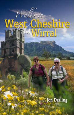 Walks in West Cheshire and Wirral: Thirty Walks Through the Green and Varied Countryside of West Cheshire and Wirral (Paperback)