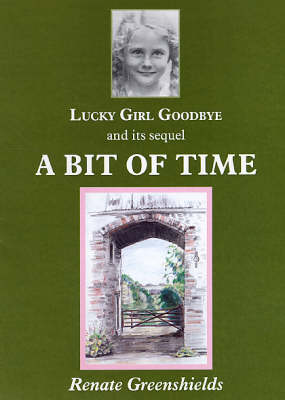 "Lucky Girl Goodbye" and Its Sequel "A Bit of Time" (Paperback)