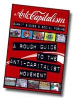 Summit Sieges and Social Forums: A Rough Guide to the Anti Capitalist Movement (Paperback)