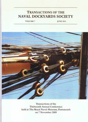 Transactions Naval Dockyards Society: Building Victory: Mid-Eighteenth Century Naval Warfare - Roles of Dockyards and Shipbuilding - Transactions of the Naval Dockyards Society Annual Conferences Vol. 7 (Paperback)