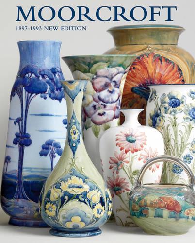 Moorcroft: A Guide to Moorcroft Pottery 1897-1993 (Hardback)