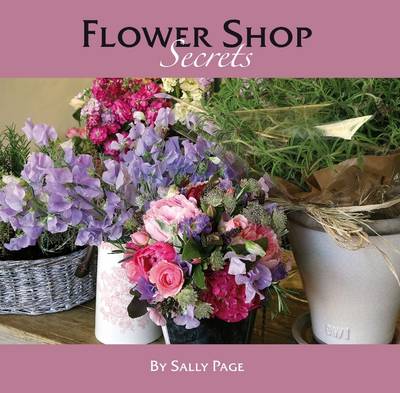 Flower Shop Secrets (Hardback)