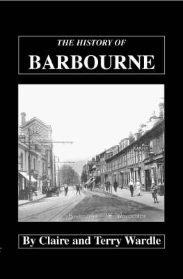 History of Barbourne: And the Early Development of North Worcester (Paperback)