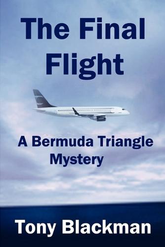 The Final Flight: A Bermuda Triangle Mystery (Paperback)