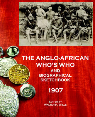 The Anglo-African Who's Who and Biographical Sketchbook, 1907 (Paperback)