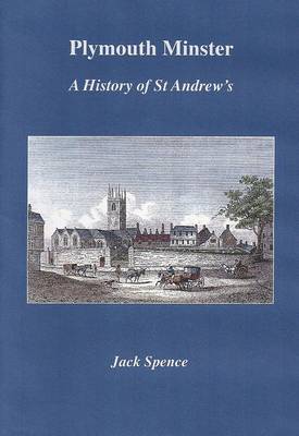 Plymouth Minster: A History of St Andrews (Paperback)