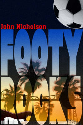 Footy Rocks!: The 50 Best Rants and Dribbles from Football365's Controversial Columnist (Paperback)
