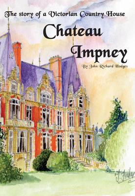 Chateau Impney: The Story of a Victorian Country House (Paperback)