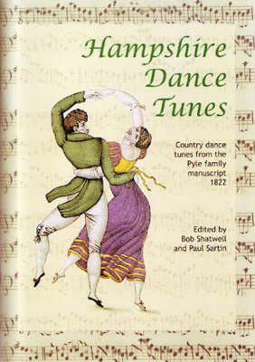 Hampshire Dance Tunes: Country Dance Tunes from the Pyle Family Manuscript, 1822 (Paperback)