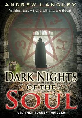 Dark Nights of the Soul: A Nathen Turner Thriller - The Nathen Turner Supernatural Thriller Series 2 (Hardback)