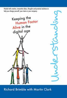 Understanding ... Keeping the Human Factor Alive in the Digital Age (Paperback)