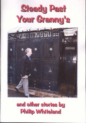 Steady Past Your Granny's: And Other Stories (Paperback)