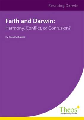 Faith and Darwin: Harmony, Conflict of Confusion (Paperback)