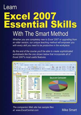 Learn Excel 2007 Essential Skills with the Smart Method: Courseware Tutorial for Self-Instruction to Beginner and Intermediate Level (Paperback)