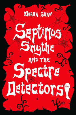Septimus Smythe and the Spectre Detectors (Paperback)