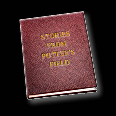 Stories from Potter's Field: v. 1 (Paperback)