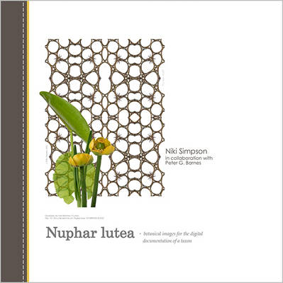 Nuphar Lutea: Botanical Images for the Digital Documentation of a Taxon (Hardback)