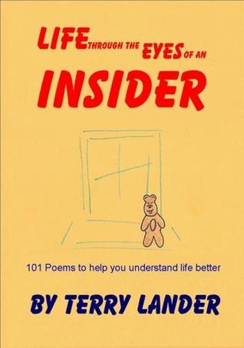 Life Through the Eyes of an Insider: 101 Poems to Help You Understand Life Better (Paperback)