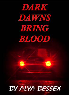 Dark Dawns Bring Blood (Paperback)